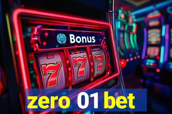 zero 01 bet